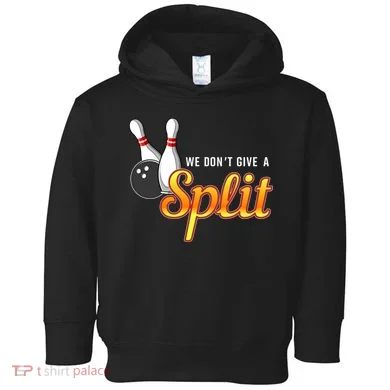 Bowling We Don't Give A Split Toddler Hoodie