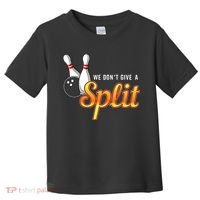 Bowling We Don't Give A Split Toddler T-Shirt thumb 0