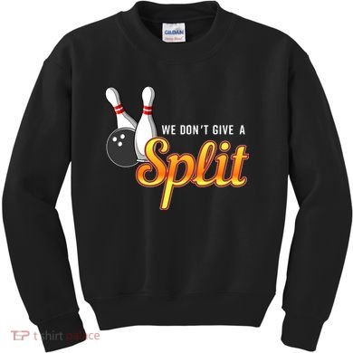 Bowling We Don't Give A Split Kids Sweatshirt