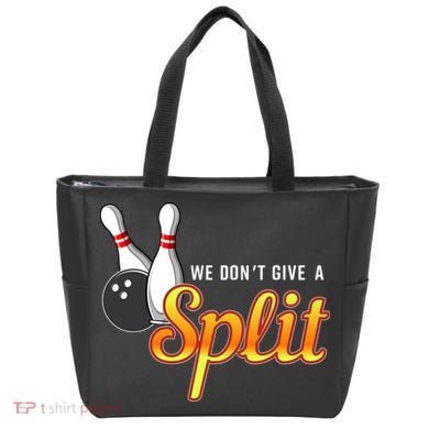 Bowling We Don't Give A Split Tote Bag