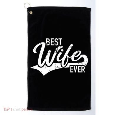 Best Wife Ever Gift Golf Towel