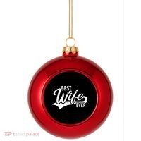 Best Wife Ever Gift Plastic Christmas Ball Ornament thumb 0