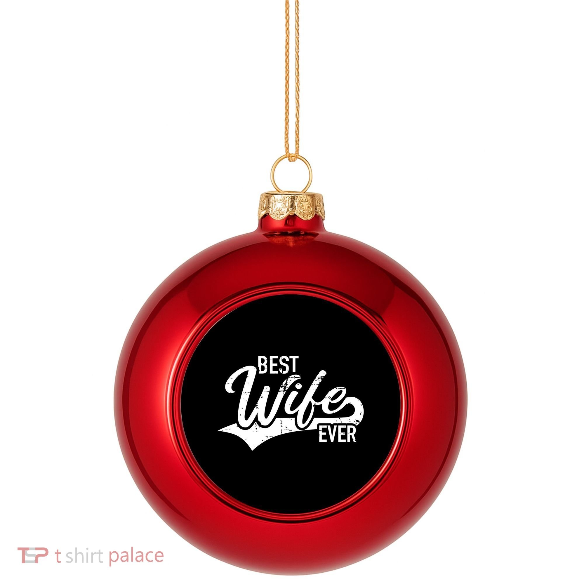 Best Wife Ever Gift Plastic Christmas Ball Ornament