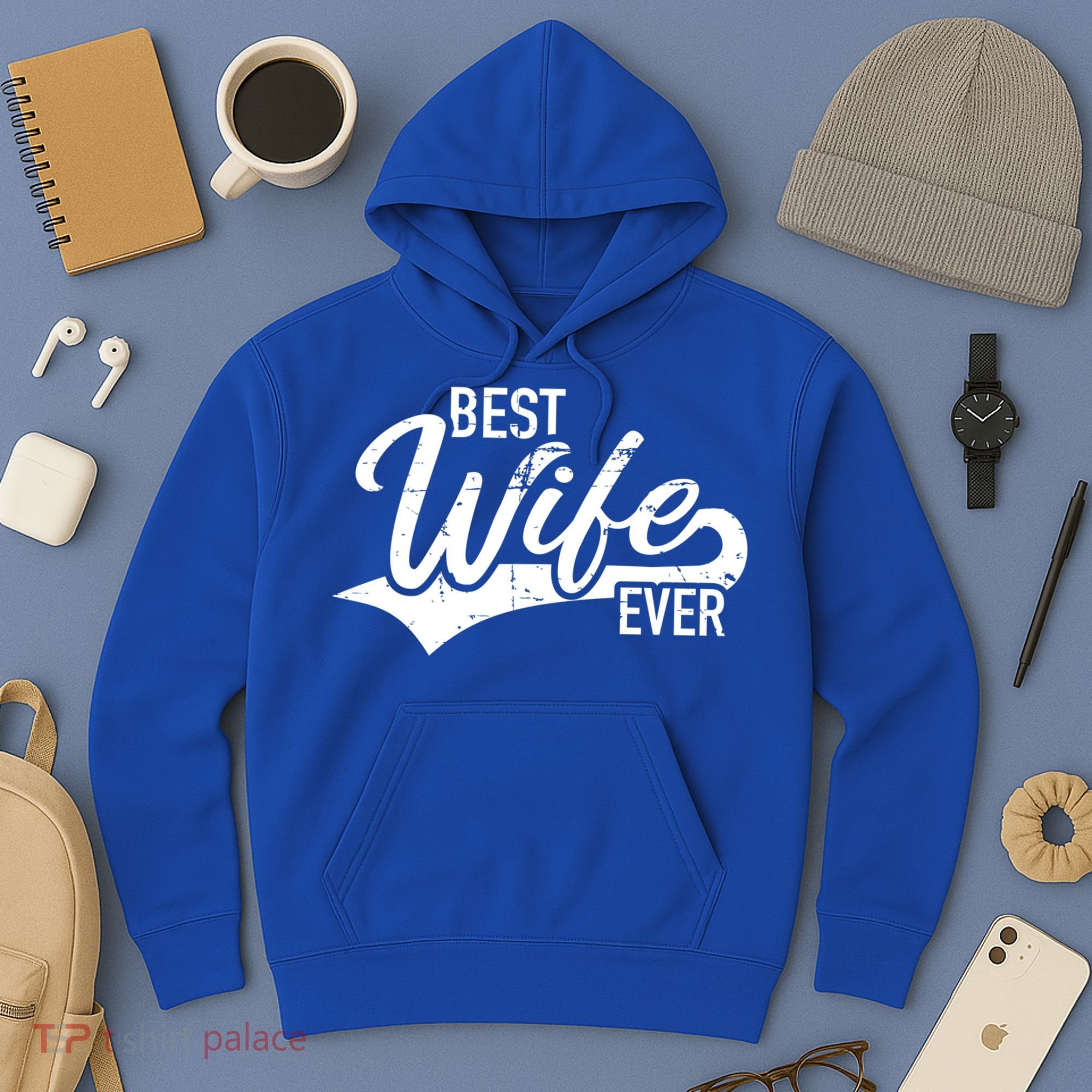Best Wife Ever Gift Hoodie