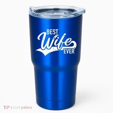 Best Wife Ever Gift Tumbler