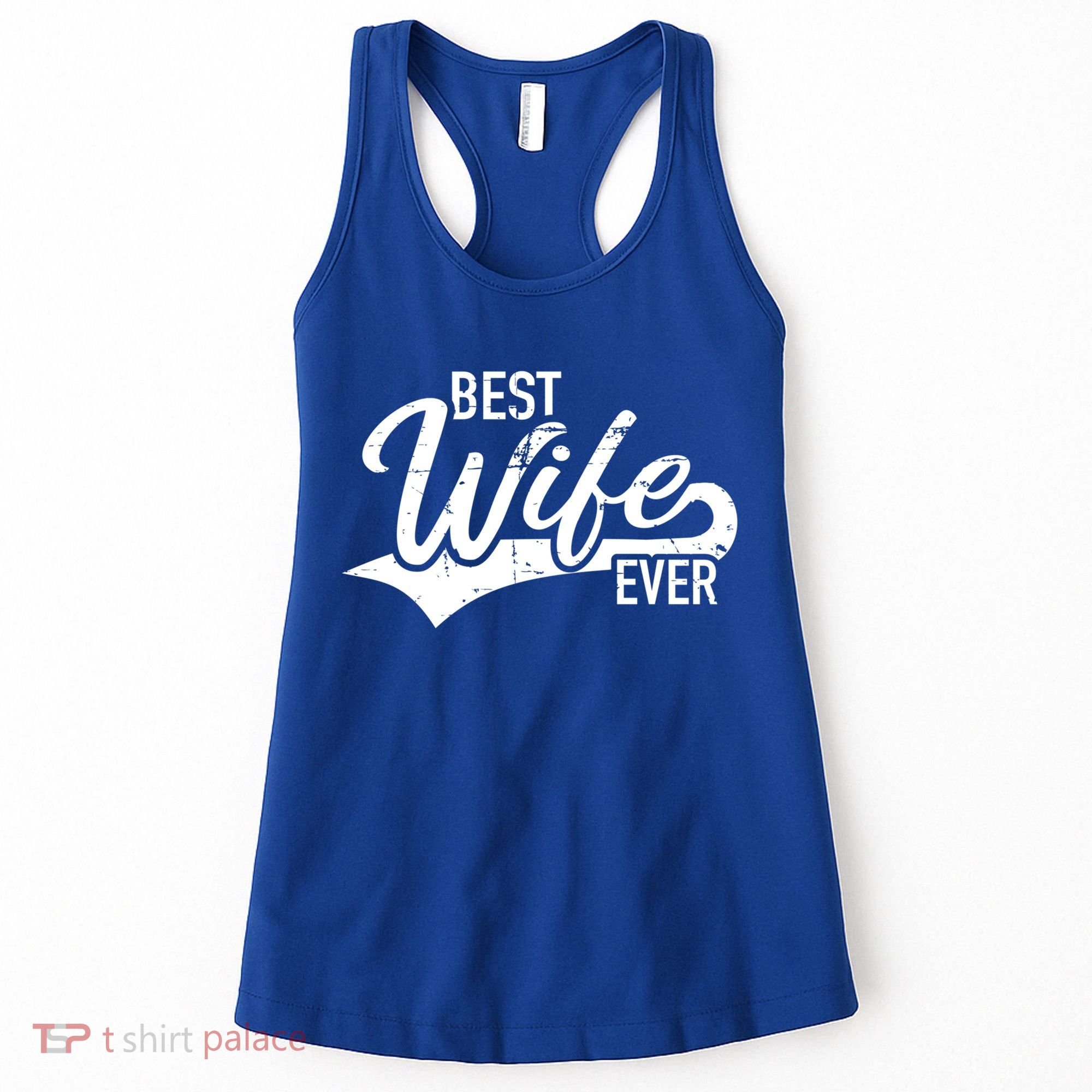 Best Wife Ever Gift Women's Tank Top