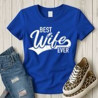 Best Wife Ever Gift Women's T-Shirt thumb 3