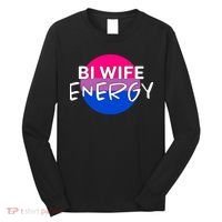 Bi Wife Energy Bisexual Pride Bisexual Flag Bi Pride Long Sleeve Shirt thumb 0