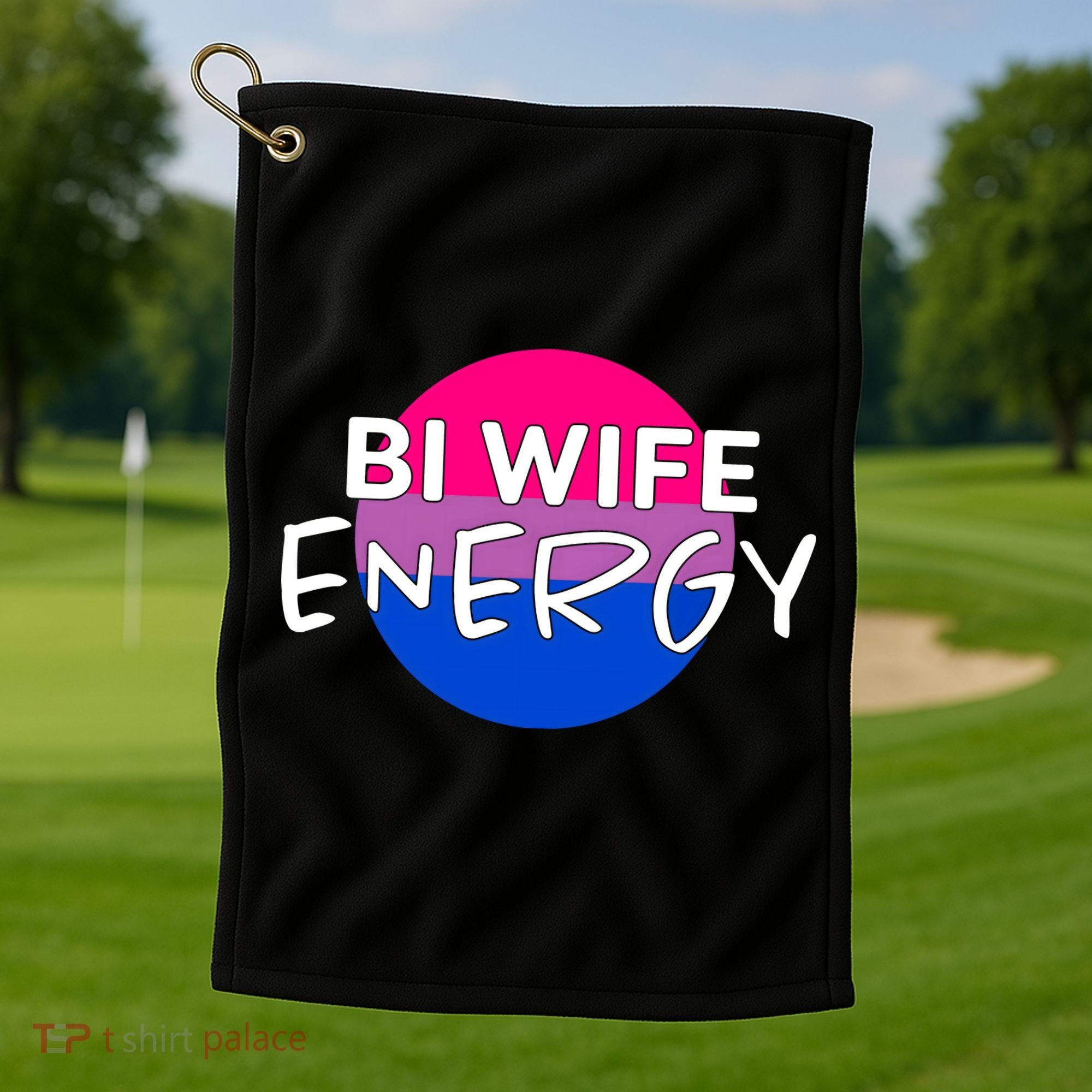 Bi Wife Energy Bisexual Pride Bisexual Flag Bi Pride Golf Towel