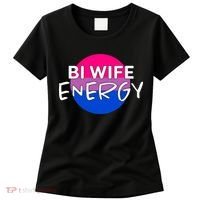 Bi Wife Energy Bisexual Pride Bisexual Flag Bi Pride Women's T-Shirt thumb 0