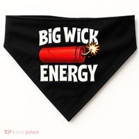 Big Wick Energy 4th Of July Funny USA-Made Doggie Bandana thumb 0