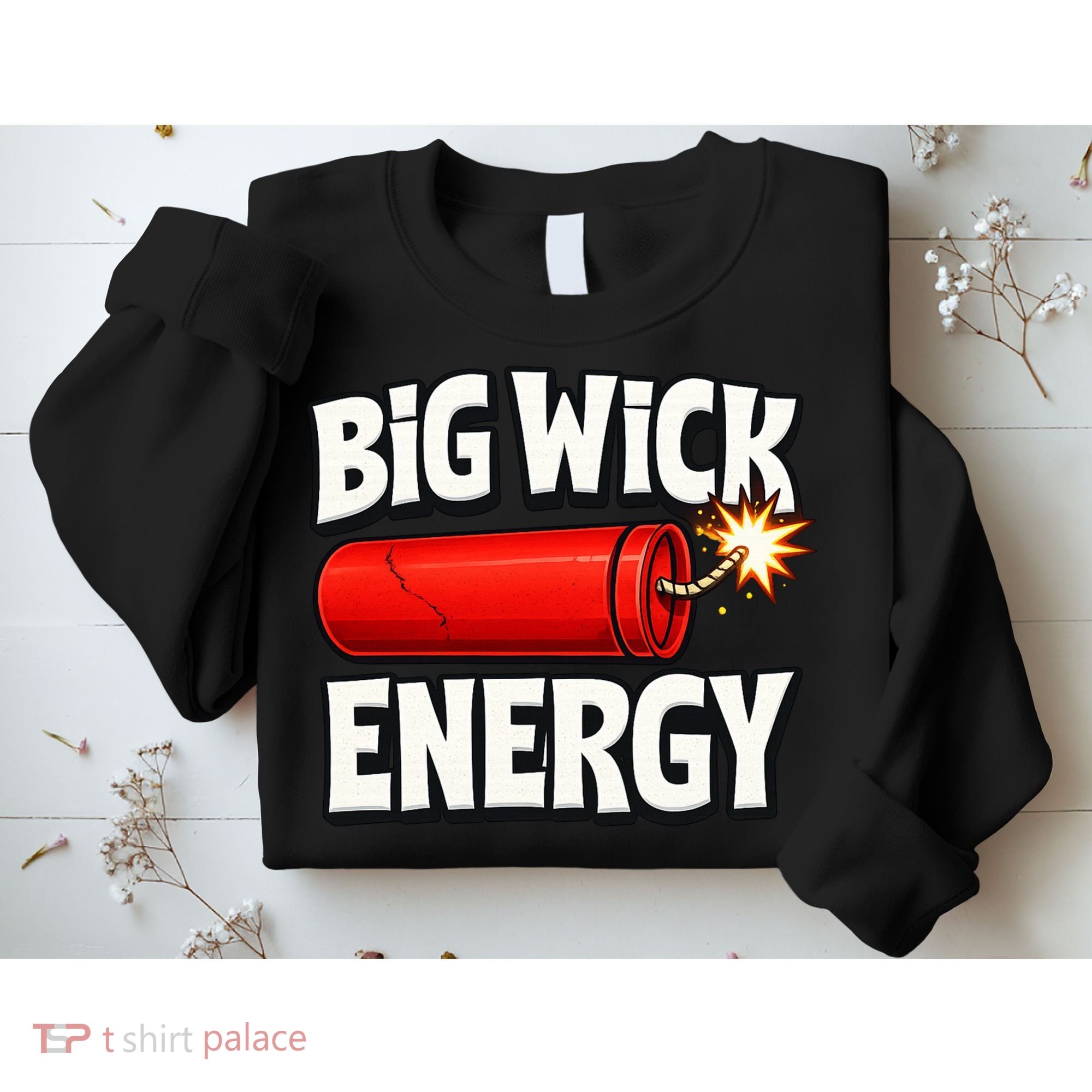 Big Wick Energy 4th Of July Funny Sweatshirt