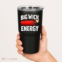 Big Wick Energy 4th Of July Funny Tumbler thumb 2