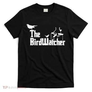 Bird Watching Funny Bird Watcher T-Shirt