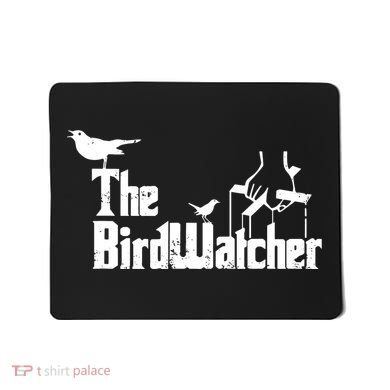 Bird Watching Funny Bird Watcher Mousepad