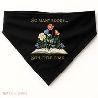 Book With Flower So Many Books Little Time Love To Read USA-Made Doggie Bandana thumb 0