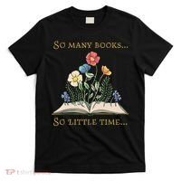 Book With Flower So Many Books Little Time Love To Read T-Shirt thumb 0