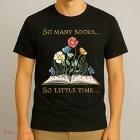 Book With Flower So Many Books Little Time Love To Read T-Shirt thumb 3