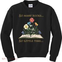 Book With Flower So Many Books Little Time Love To Read Kids Sweatshirt thumb 0