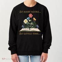 Book With Flower So Many Books Little Time Love To Read Women's Sweatshirt thumb 0