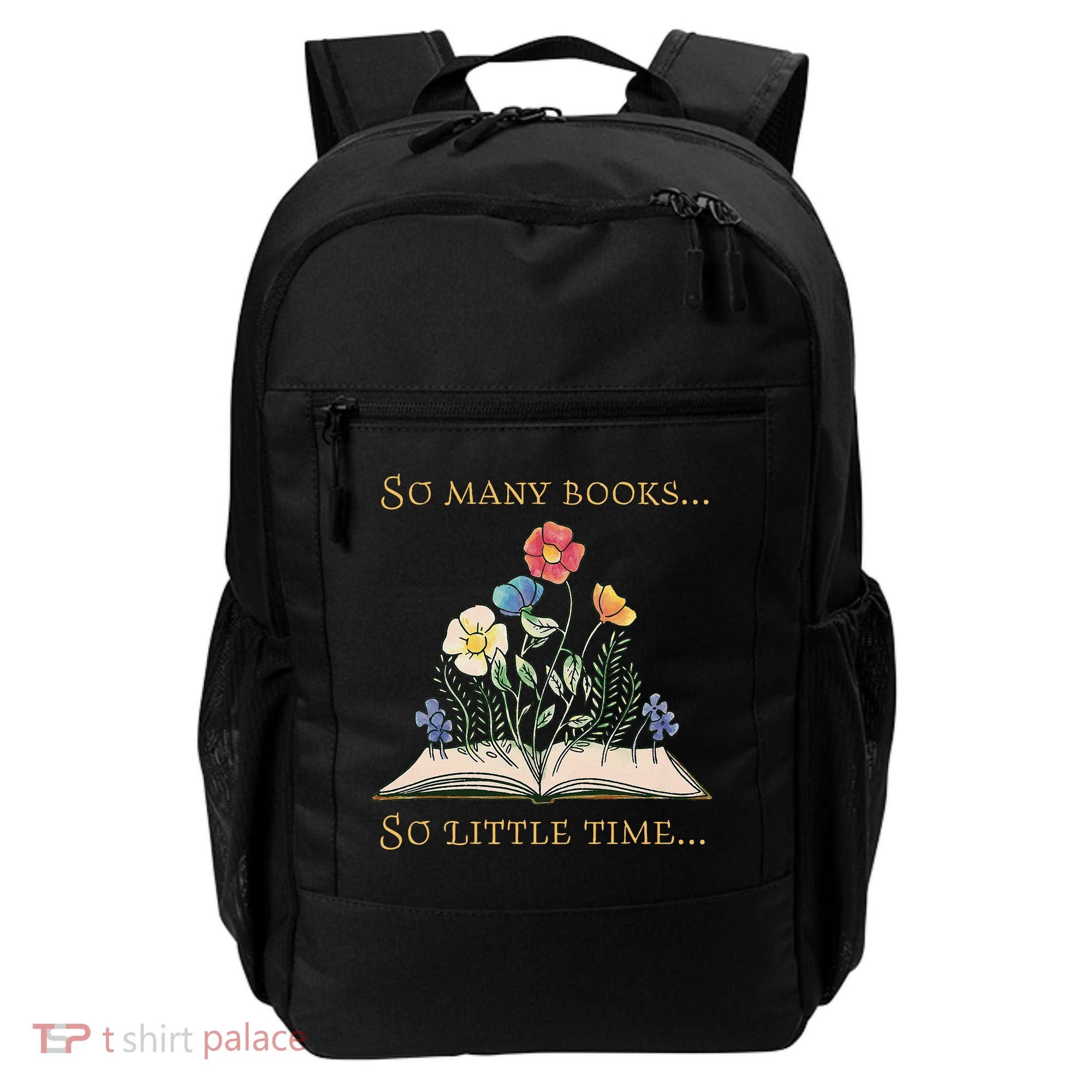 Book With Flower So Many Books Little Time Love To Read Backpack