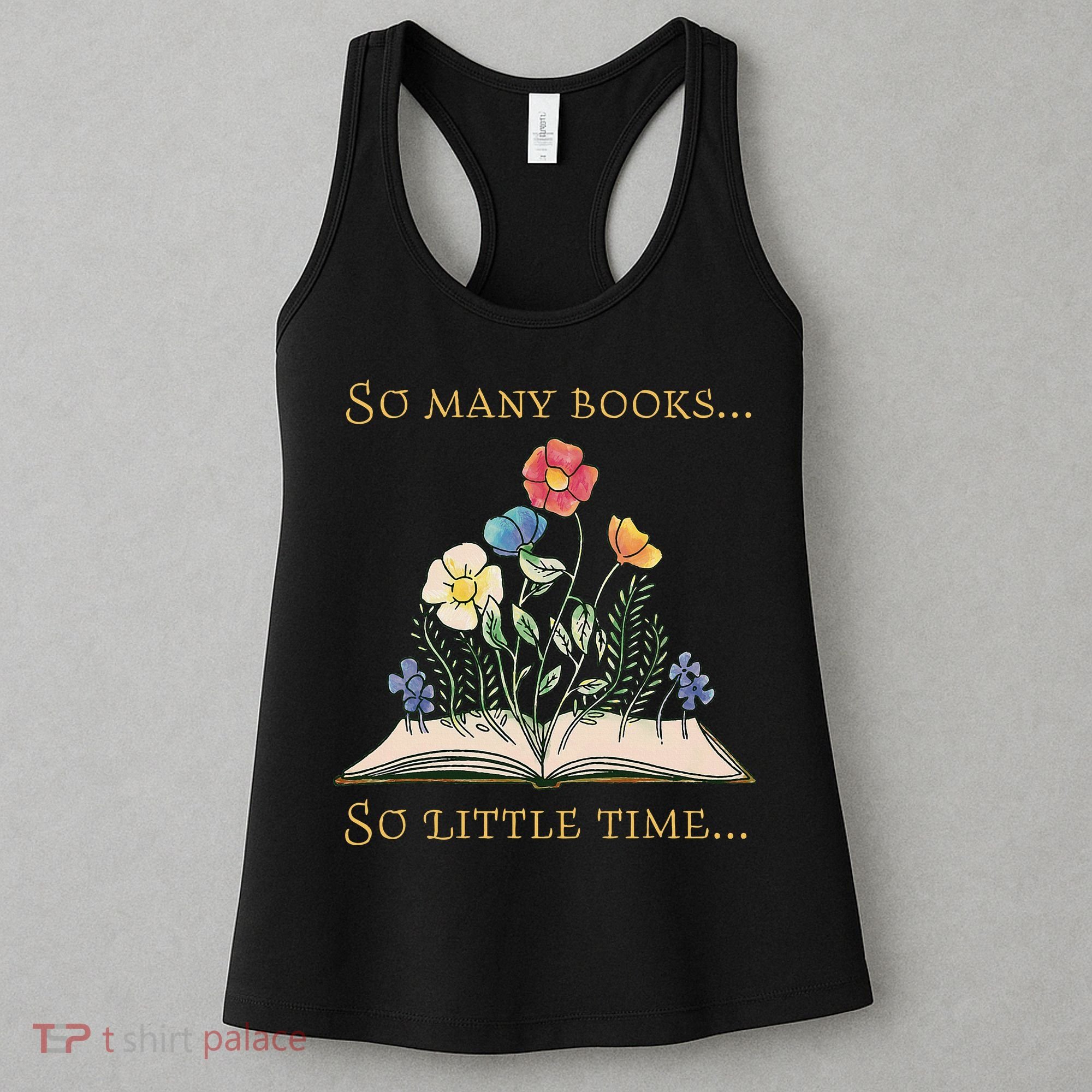 Book With Flower So Many Books Little Time Love To Read Women's Tank Top