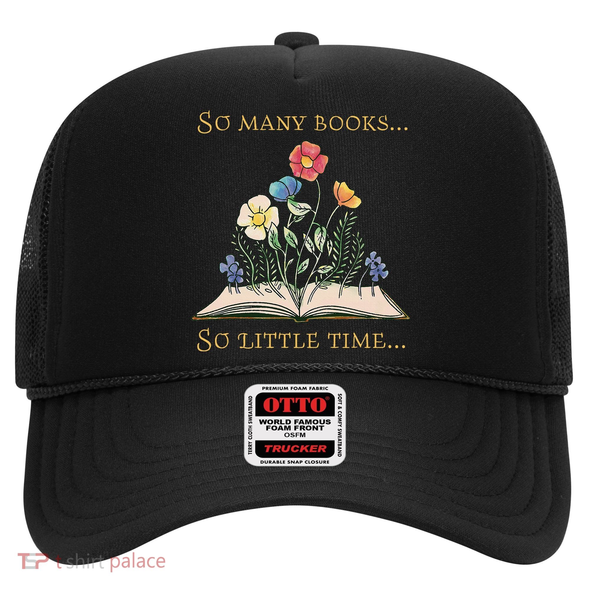 Book With Flower So Many Books Little Time Love To Read Hat