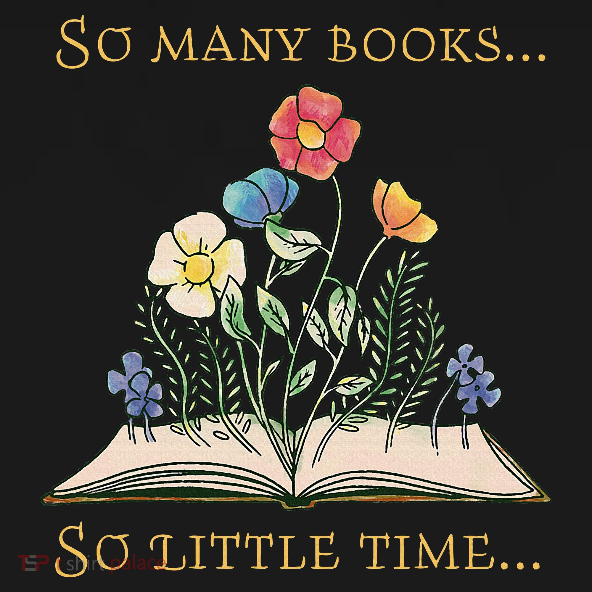 Book With Flower So Many Books Little Time Love To Read Kids Long Sleeve Shirt