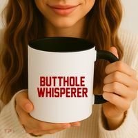 Butthole Whisperer Funny Sarcastic Joke Coffee Mug thumb 3