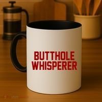 Butthole Whisperer Funny Sarcastic Joke Coffee Mug thumb 4