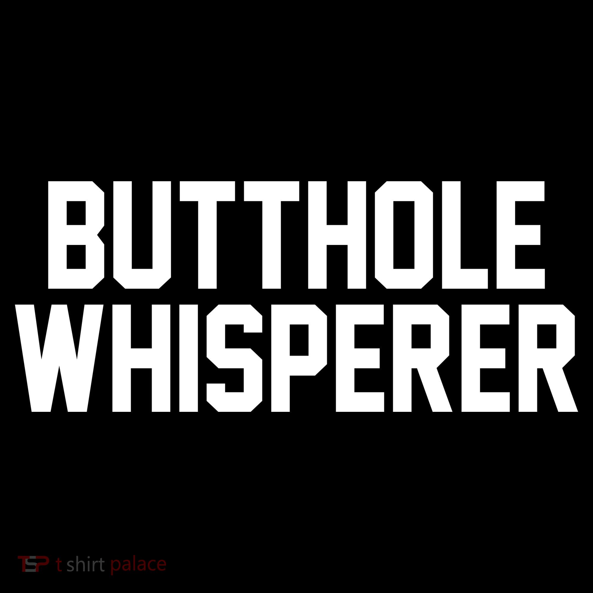 Butthole Whisperer Funny Sarcastic Joke Women's Hoodie