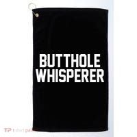 Butthole Whisperer Funny Sarcastic Joke Golf Towel thumb 0
