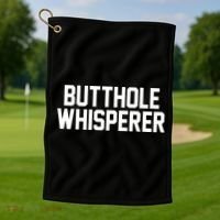 Butthole Whisperer Funny Sarcastic Joke Golf Towel thumb 1