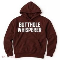 Butthole Whisperer Funny Sarcastic Joke Hoodie thumb 0