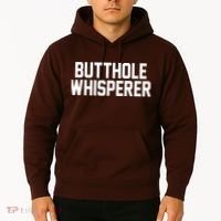 Butthole Whisperer Funny Sarcastic Joke Hoodie thumb 2