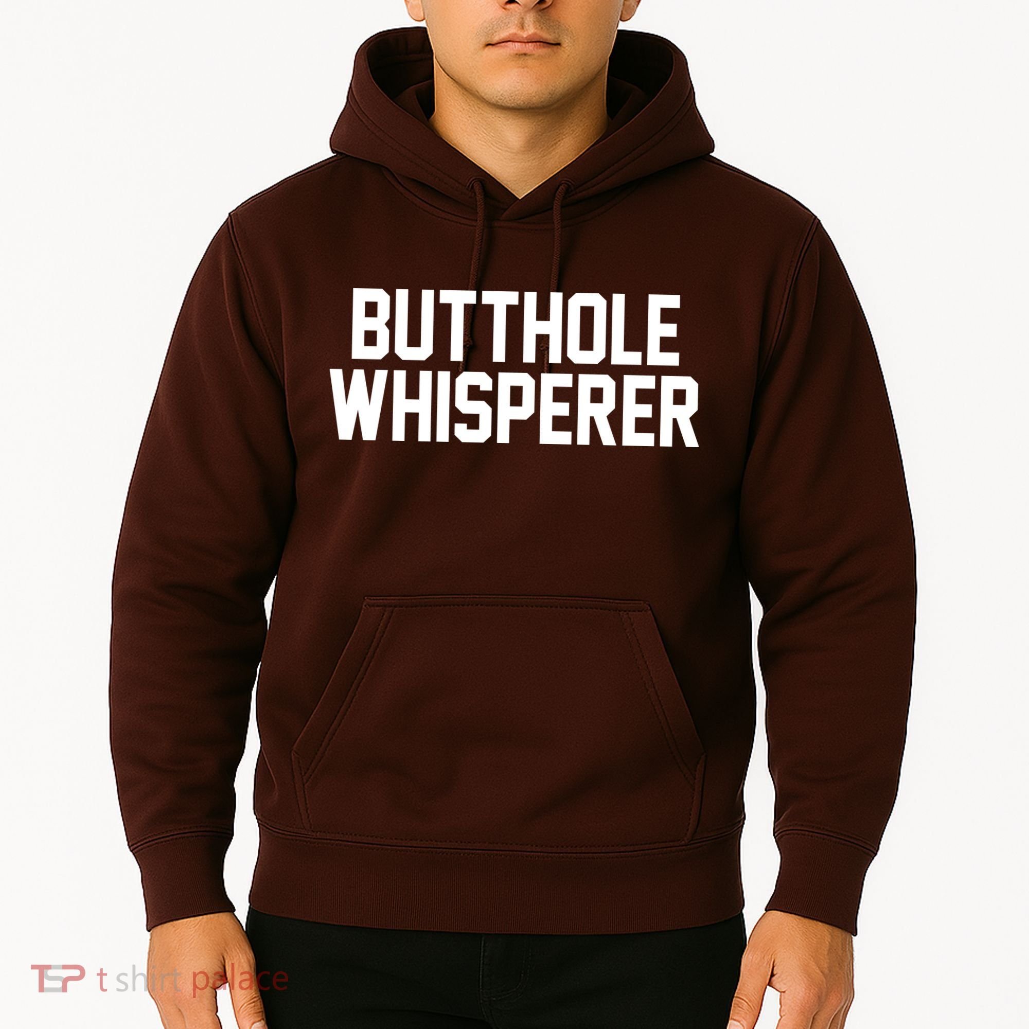 Butthole Whisperer Funny Sarcastic Joke Hoodie