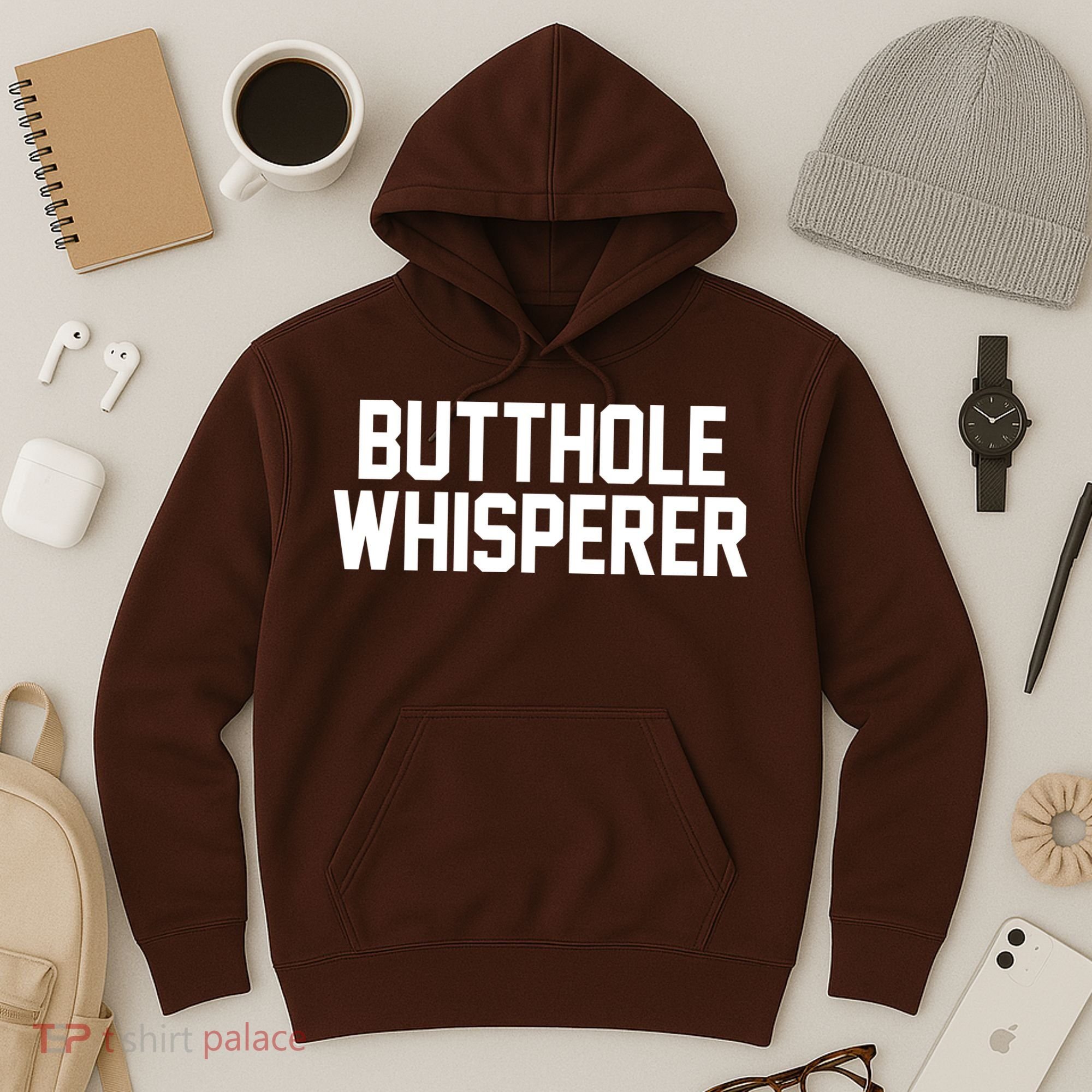 Butthole Whisperer Funny Sarcastic Joke Hoodie