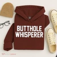 Butthole Whisperer Funny Sarcastic Joke Hoodie thumb 4