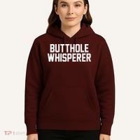 Butthole Whisperer Funny Sarcastic Joke Hoodie thumb 5