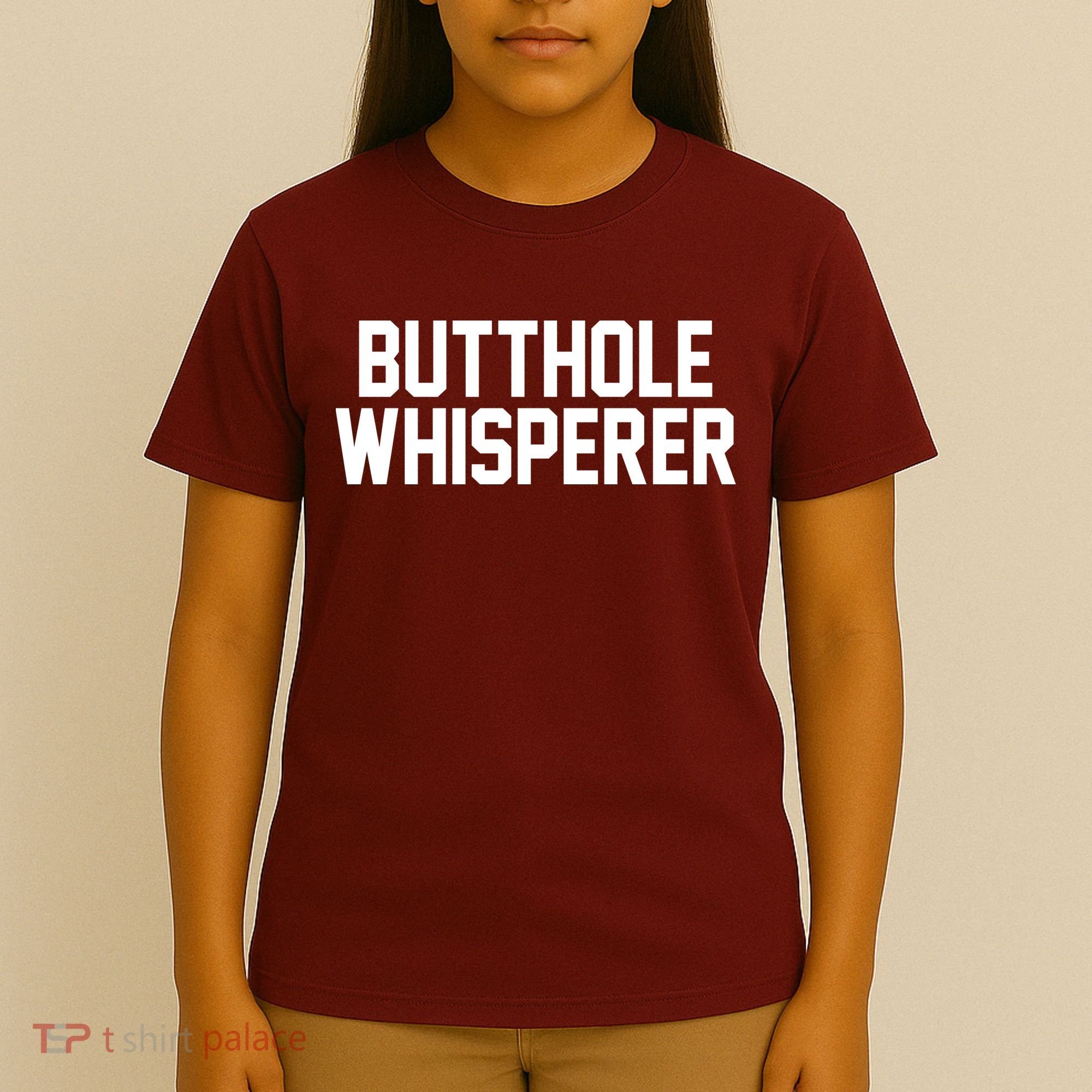 Butthole Whisperer Funny Sarcastic Joke T-Shirt