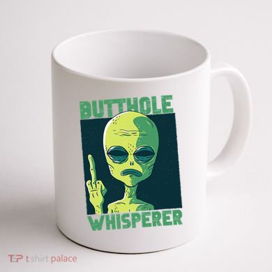 Butthole Whisperer Funny Aliens Sarcastic Adult Humour Coffee Mug back