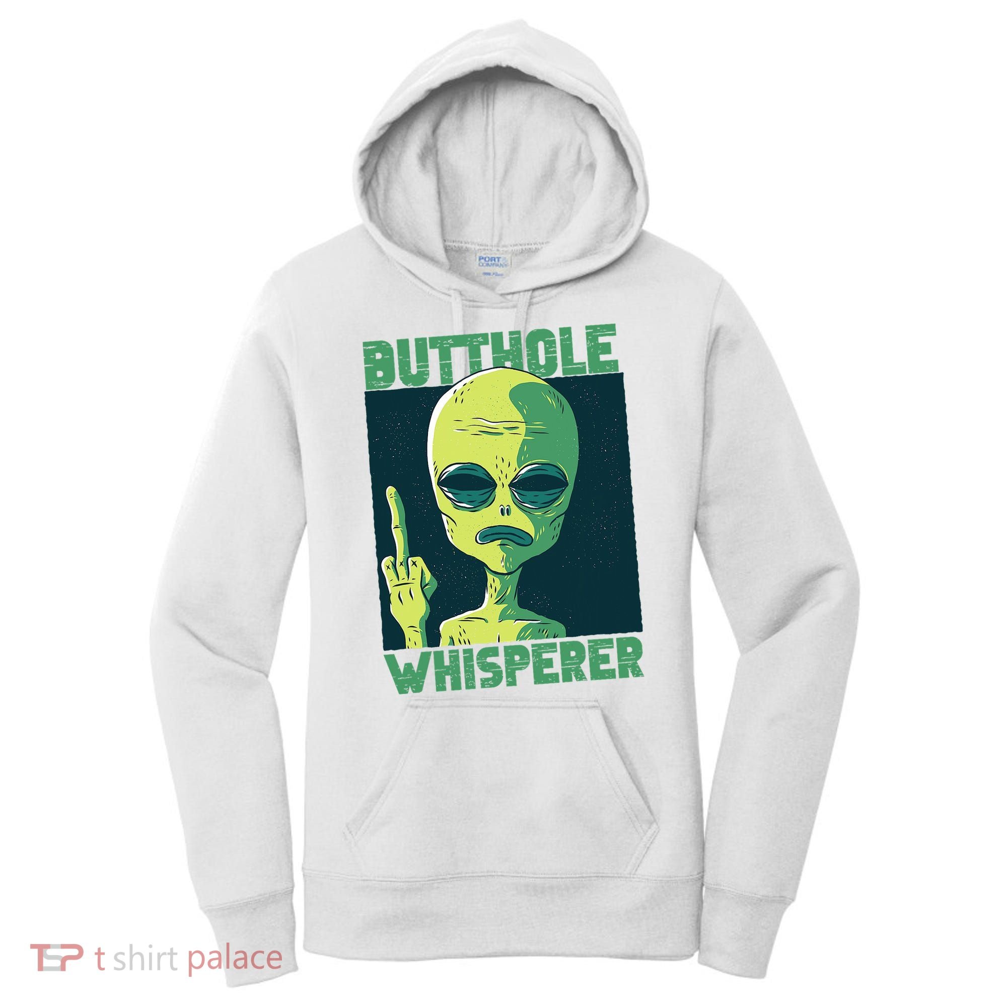 Butthole Whisperer Funny Aliens Sarcastic Adult Humour Women's Hoodie
