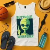 Butthole Whisperer Funny Aliens Sarcastic Adult Humour Tank Top thumb 4