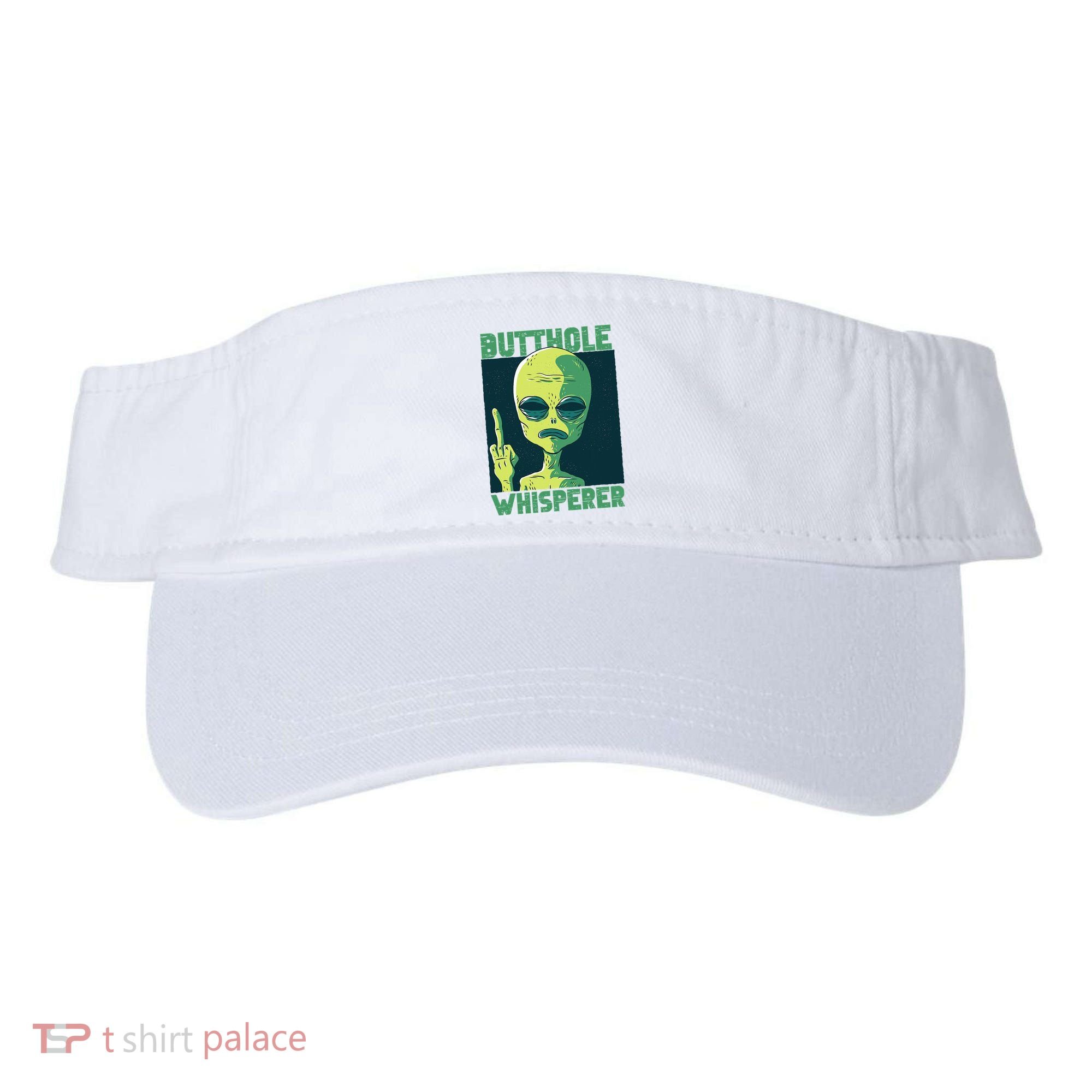 Butthole Whisperer Funny Aliens Sarcastic Adult Humour Visor