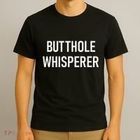 Butthole Whisperer Funny Jokes Sarcastic T-Shirt thumb 3