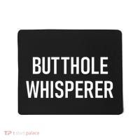Butthole Whisperer Funny Jokes Sarcastic Mousepad thumb 0