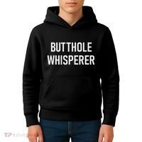 Butthole Whisperer Funny Jokes Sarcastic Kids Hoodie thumb 4