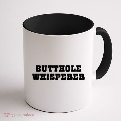 Butthole Whisperer Funny Jokes Sarcastic Coffee Mug back