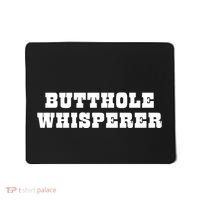 Butthole Whisperer Funny Jokes Sarcastic Mousepad thumb 0