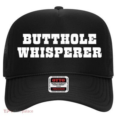 Butthole Whisperer Funny Jokes Sarcastic Hat